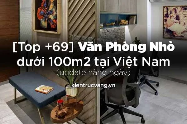 Top những mẫu thiết kế văn phòng nhỏ phù hợp với doanh nghiệp Việt Nam