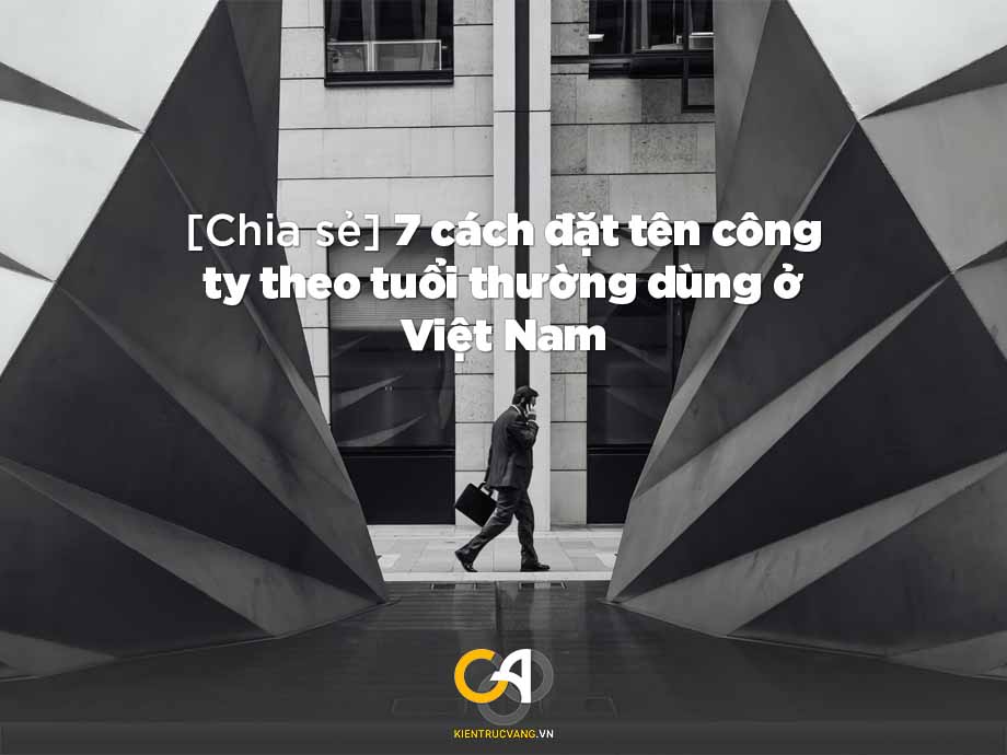 7 cách đặt tên công ty theo tuổi phổ biến tại Việt Nam